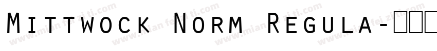 Mittwock Norm Regula字体转换